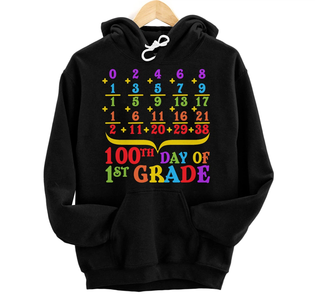 100th Day Of 1st Grade Math Teachers Students mathematic Pullover Hoodie
