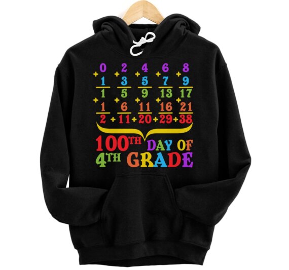 100th Day Of 4th Grade Math Teachers Students mathematic Pullover Hoodie