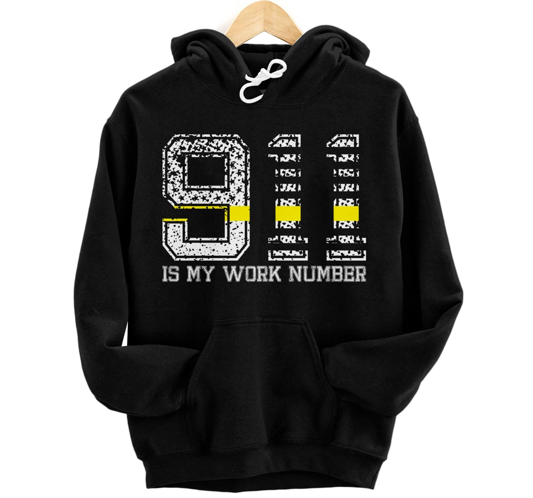 911 Is My Work Number Dispatcher First Responder Pullover Hoodie