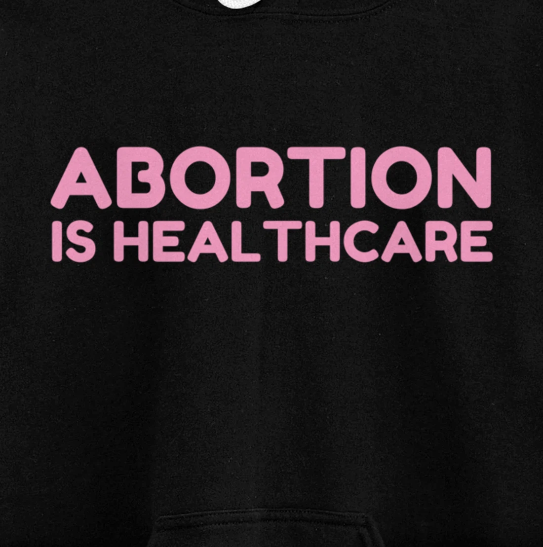 Abortion is Healthcare Feminism Feminist Pullover Hoodie