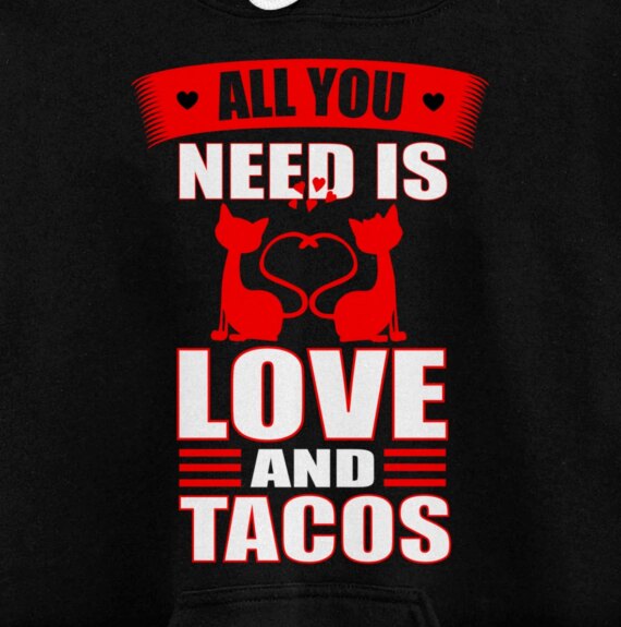 All you need is Love and Tacos | Valentine's Day | Love Cats Pullover Hoodie