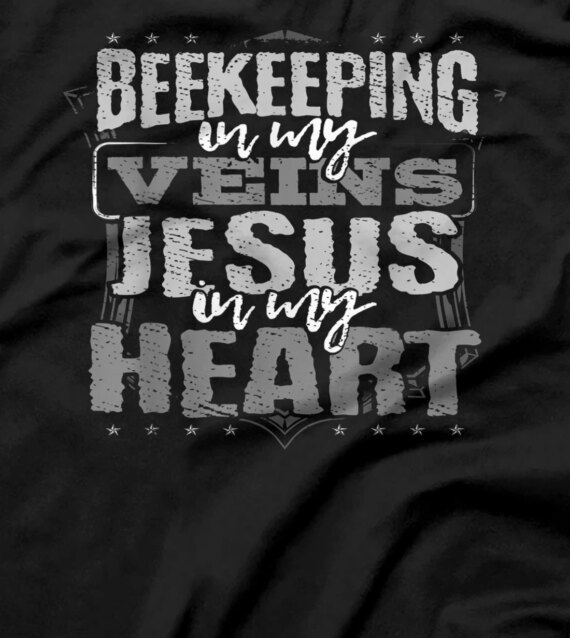 Beekeeping In Veins Jesus in Heart Christian Beekeeper T-Shirt