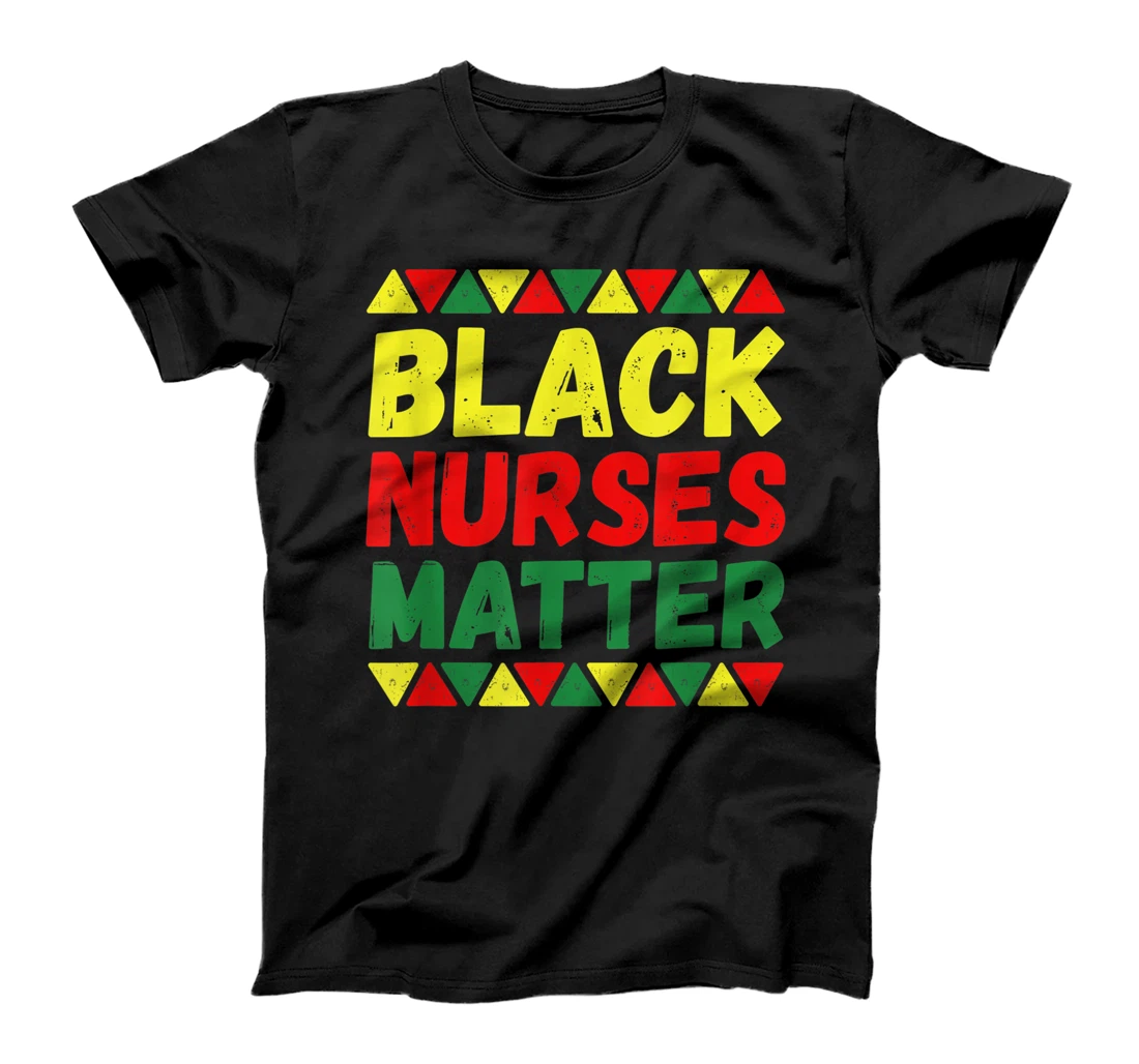 Black Nurses Matters - Black History Month African American T-Shirt