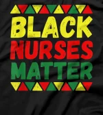 Black Nurses Matters - Black History Month African American T-Shirt
