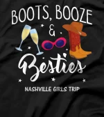 Boots Booze Besties Bachelorette Nashville Girls Trip T-Shirt