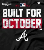 Braves-Built-For-October-2021-Postseason T-Shirt