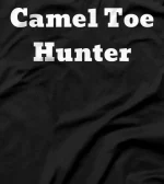 Camel Toe Hunter T-Shirt