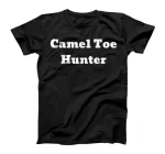 Camel Toe Hunter T-Shirt