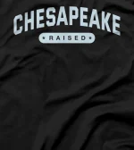 Chesapeake Raised Resident Virginia Local VA Hometown T-Shirt