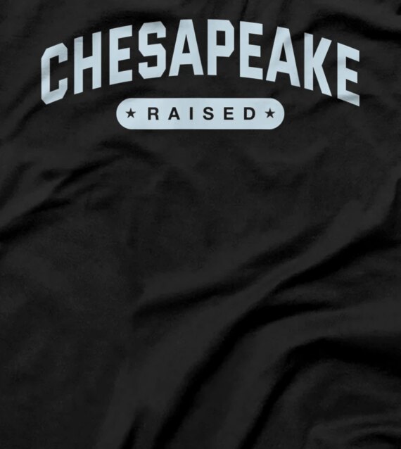 Chesapeake Raised Resident Virginia Local VA Hometown T-Shirt