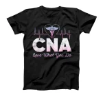 CNA Love What You Do Heartbeat Nursing Assistant Nurse T-Shirt
