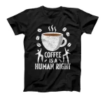 Coffee Is A Human Right Shirts Vintage Coffee Lovers T-Shirt T-Shirt
