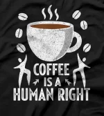 Coffee Is A Human Right Shirts Vintage Coffee Lovers T-Shirt T-Shirt