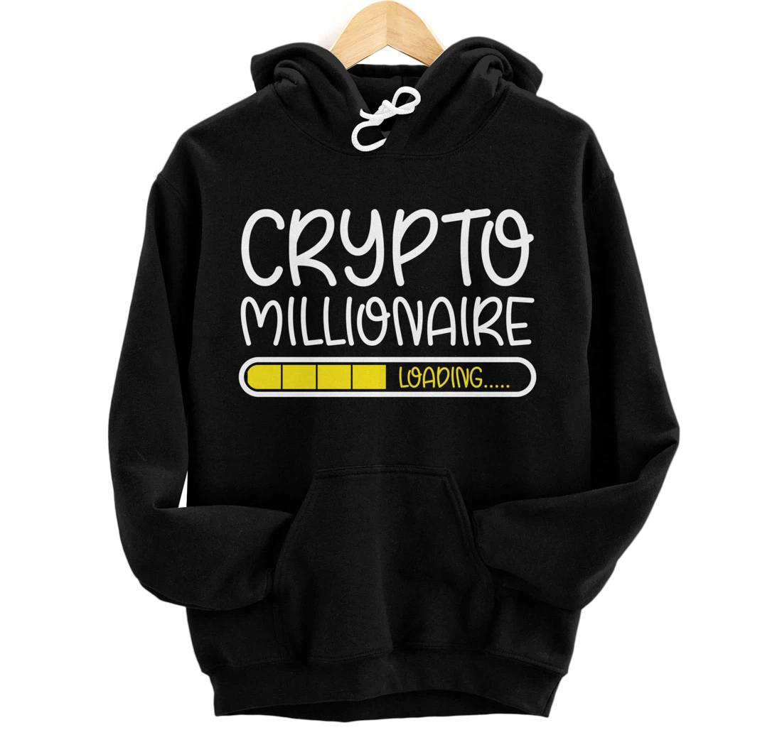 Cryptocurrency Millionaire Loading Trading Crypto Investing Pullover Hoodie