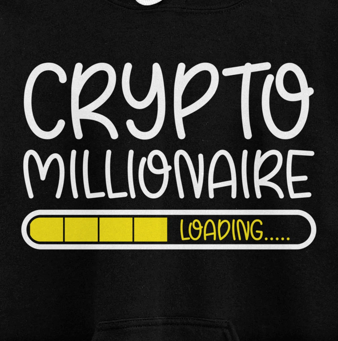 Cryptocurrency Millionaire Loading Trading Crypto Investing Pullover Hoodie