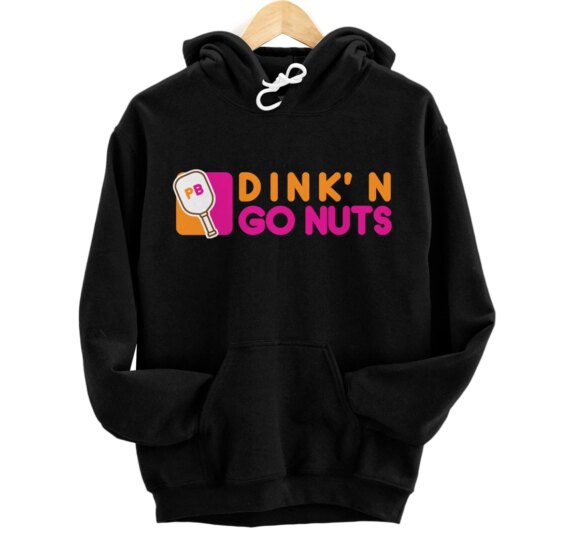 Dink´n Go Nuts - Pickleball Pullover Hoodie