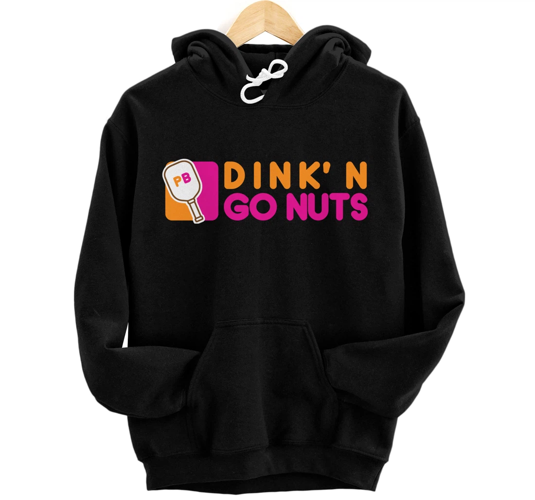Dink´n Go Nuts - Pickleball Pullover Hoodie