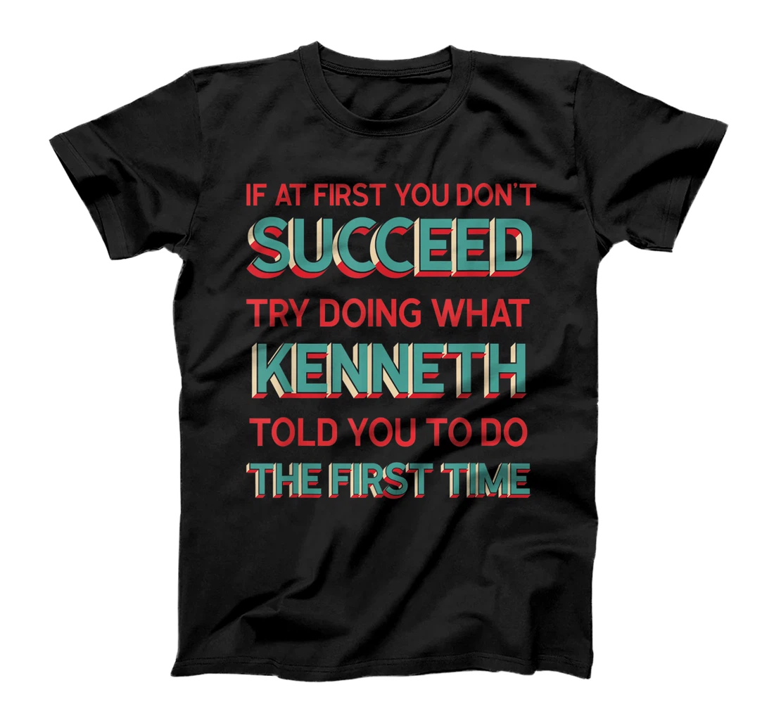 Do What Kenneth Told You to Do Funny Name Humor Nickname T-Shirt