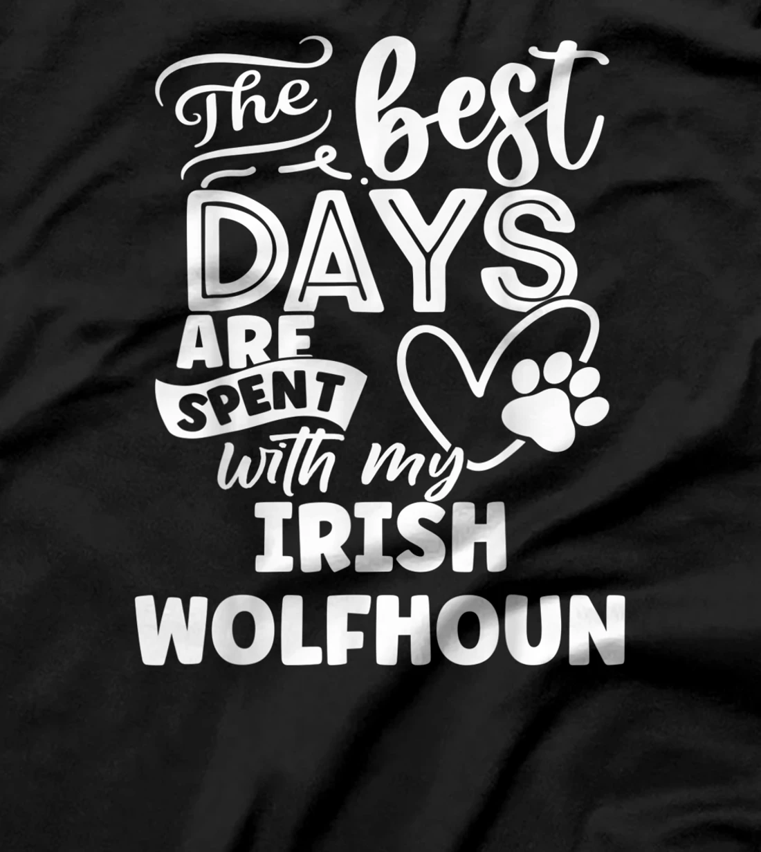 Dog, The Best Days are Spent with my Irish Wolfhound T-Shirt