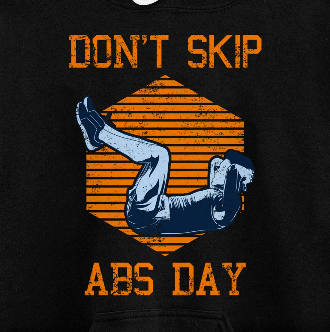 Don't Skip Abs Day Ab Workout Quote Pullover Hoodie