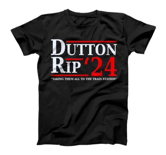 Dutton Rip 24 - Taking Them All To The Train Station T-Shirt