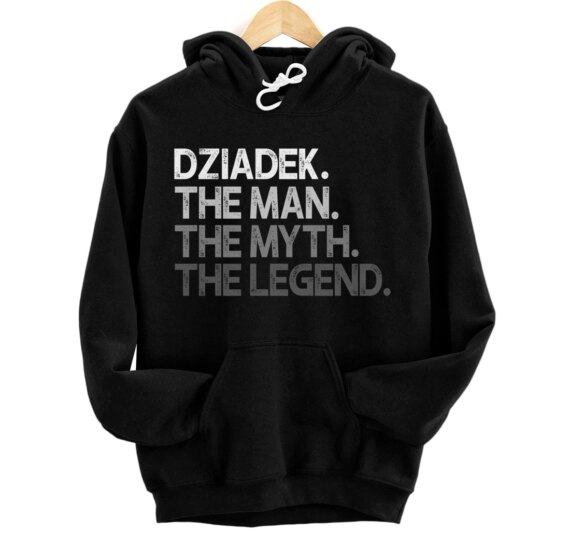 Dziadek The Man Myth Legend Pullover Hoodie