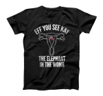 Eff You See Kay Elephant in the Womb T-Shirt