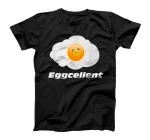 Eggcellent Excellent Funny Graphic Novelty Egg Lover T-Shirt
