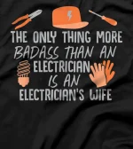 Electrician Design For Badass Electrician Wife T-Shirt
