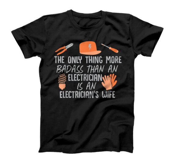 Electrician Design For Badass Electrician Wife T-Shirt