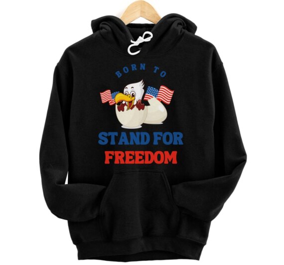 Freedom Pullover Hoodie USA Peoples Convoy Born to Stand for Freedom Pullover Hoodie
