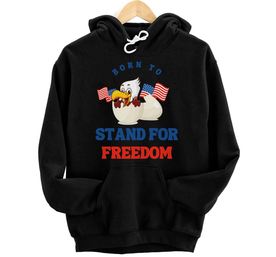 Freedom Pullover Hoodie USA Peoples Convoy Born to Stand for Freedom Pullover Hoodie