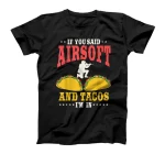 Funny Airsoft And Tacos Lover Design  and T-Shirt