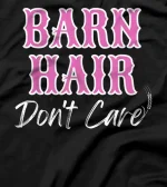 Funny Barn Hair, Don't Care, Western Farm Country Boho Teen T-Shirt