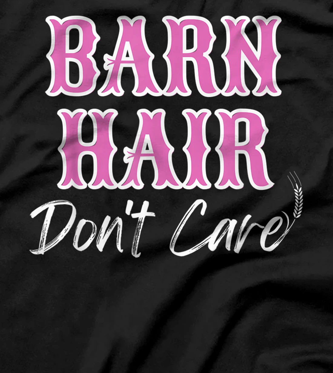 Funny Barn Hair, Don't Care, Western Farm Country Boho Teen T-Shirt