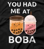 Funny Bubble You Had Me At Boba Pearl Milk Tea Tapioca Lover T-Shirt