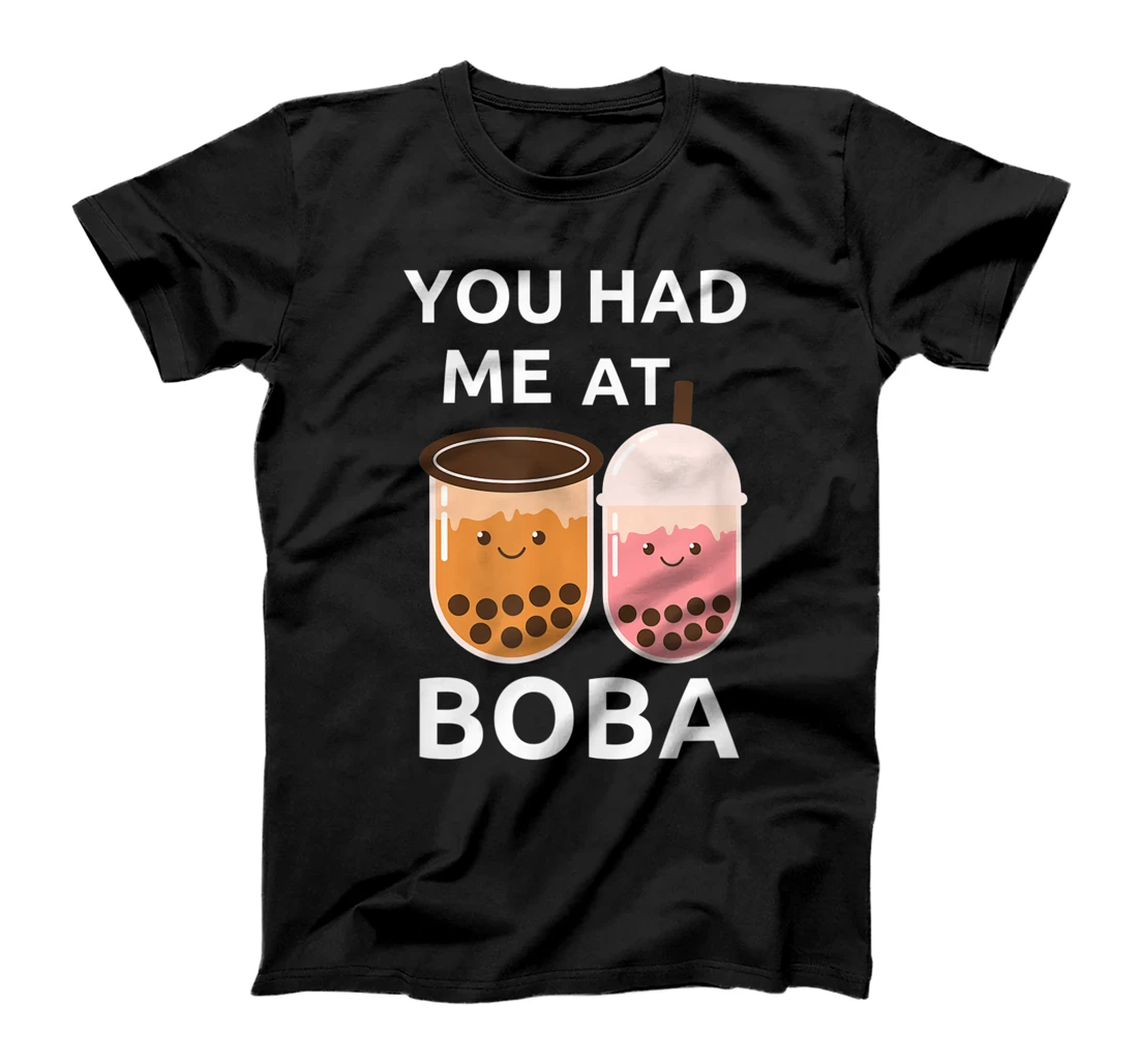 Funny Bubble You Had Me At Boba Pearl Milk Tea Tapioca Lover T-Shirt
