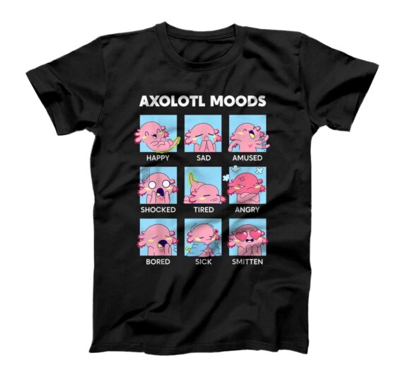 Funny Cute Axolotl Kawaii Axolotls Lover Axolotl Moods T-Shirt