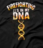 Funny Firefighting It's In My DNA | Cute Fireman Rescue Gift T-Shirt