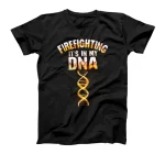Funny Firefighting It's In My DNA | Cute Fireman Rescue Gift T-Shirt