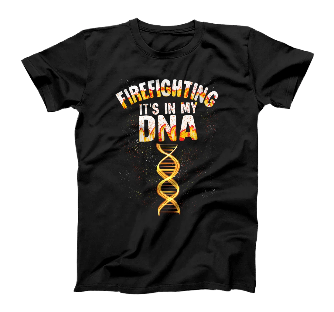 Funny Firefighting It's In My DNA | Cute Fireman Rescue Gift T-Shirt