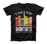 Funny I Like Big Books Reader T-Shirt