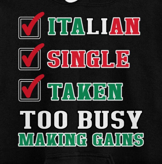 Funny Italian, Single, Taken Sarcastic Italy Flag Workout Pullover Hoodie