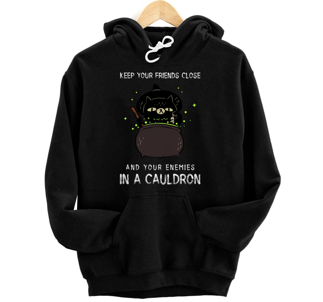 Funny Keep your Enemies In A Cauldron Witch Wiccan Occult Pullover Hoodie