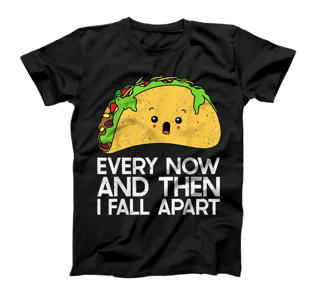 Funny Taco Tshirt, Taco Fall Apart Shirt, Taco Lover T-Shirt