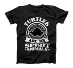 Funny Turtles are My Spirit Animal ,My Turtles T-Shirt