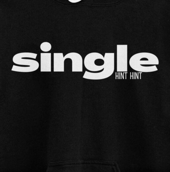 Funny Valentines Single Hint Hint Pullover Hoodie