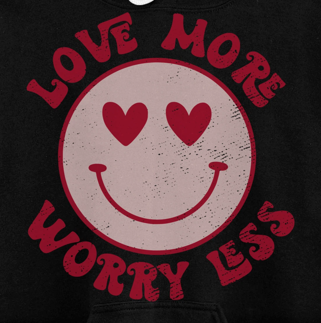 Groovy Valentines Day Love More Worry Less Hippie Smile Love Pullover Hoodie