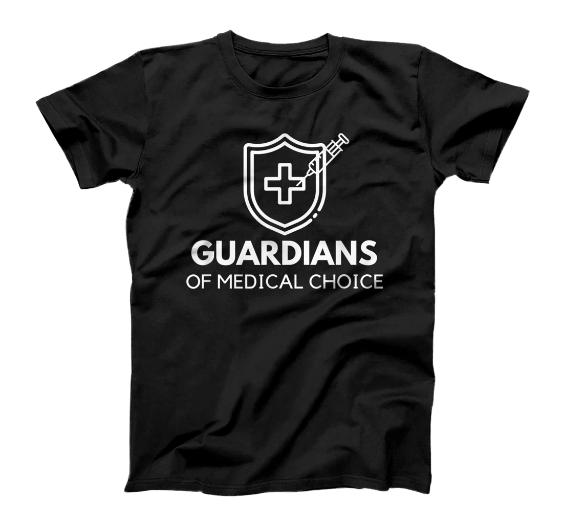 Guardians of Medical Choice- #stopthemaskmandate T-Shirt
