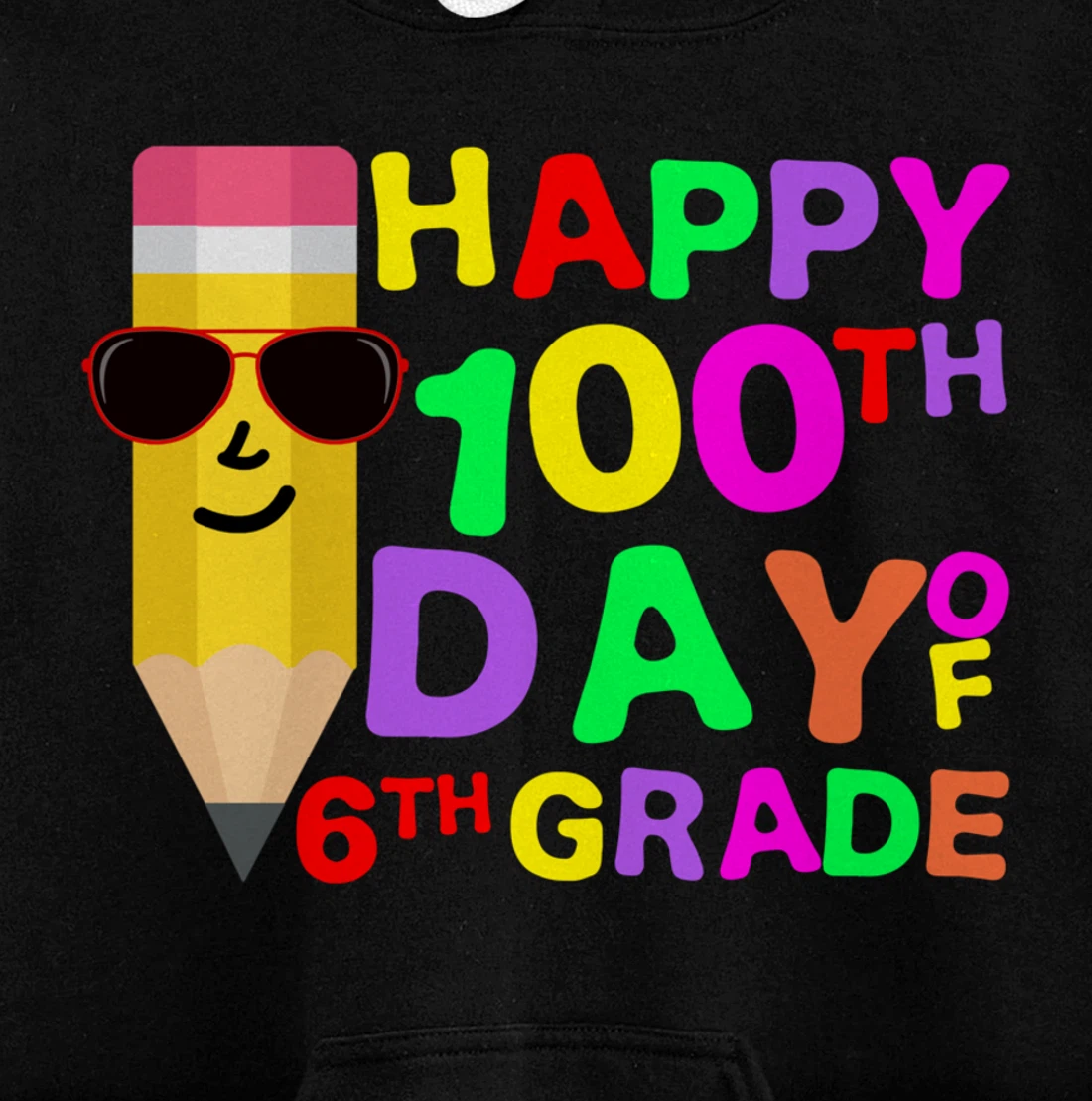 Happy 100th Day Of 6th Grade Sunglasses Child Teacher School Pullover Hoodie